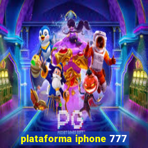 plataforma iphone 777